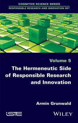 Grunwald, Armin - The Hermeneutic Side of Responsible Research and Innovation, e-bok