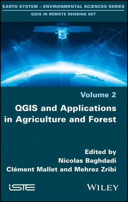Baghdadi, Nicolas - QGIS and Applications in Agriculture and Forest, e-bok