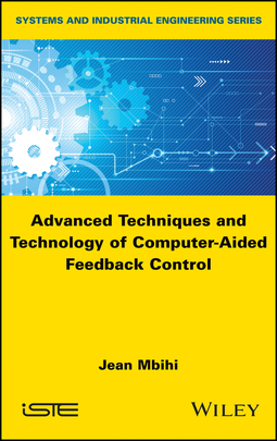 Mbihi, Jean - Advanced Techniques and Technology of Computer-Aided Feedback Control, ebook