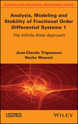 Maamri, Nezha - Analysis, Modeling and Stability of Fractional Order Differential Systems 1: The Infinite State Approach, ebook