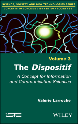 Larroche, Valerie - The Dispositif: A Concept for Information and Communication Sciences, e-bok