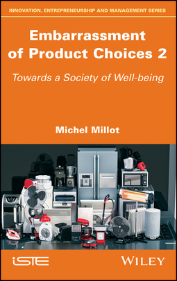 Millot, Michel - Embarrassment of Product Choices 2: Towards a Society of Well-being, ebook