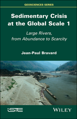 Bravard, Jean-Paul - Sedimentary Crisis at the Global Scale 1: Large Rivers, From Abundance to Scarcity, e-kirja