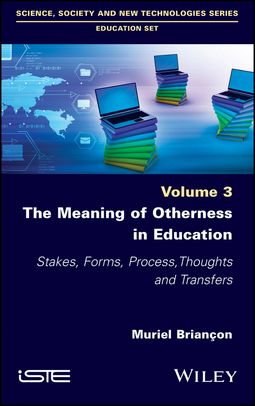 Briançon, Muriel - The Meaning of Otherness in Education: Stakes, Forms, Process, Thoughts and Transfers, e-bok