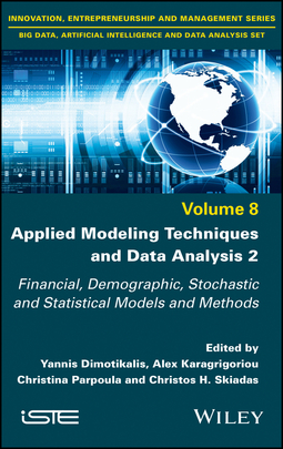 Dimotikalis, Yannis - Applied Modeling Techniques and Data Analysis 2: Financial, Demographic, Stochastic and Statistical Models and Methods, ebook