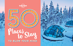 Planet, Lonely - 50 Places To Stay To Blow Your Mind, ebook