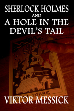 Messick, Viktor - Sherlock Holmes and a Hole in the Devil's Tail, e-kirja