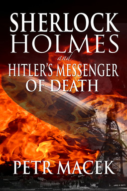 Macek, Petr - Sherlock Holmes and Hitler's Messenger of Death, e-bok