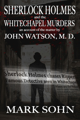 Sohn, Mark - Sherlock Holmes and the Whitechapel Murders, ebook