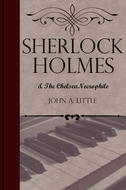 Little, John A. - Sherlock Holmes and the Chelsea Necrophile, ebook