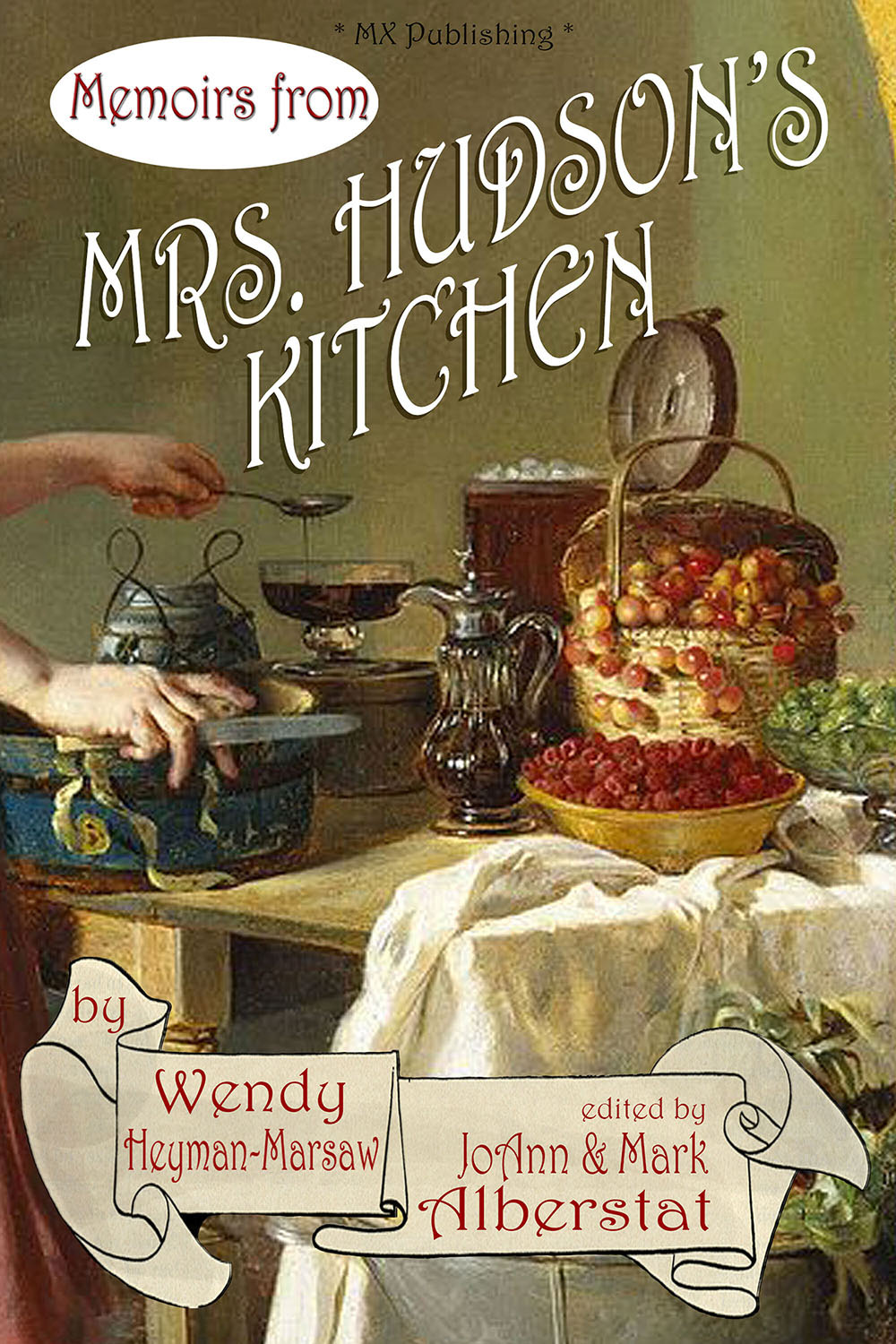 Heyman-Marsaw, Wendy - Memoirs from Mrs. Hudson's Kitchen, ebook