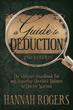Rogers, Hannah - A Guide to Deduction: 2nd Edition, ebook