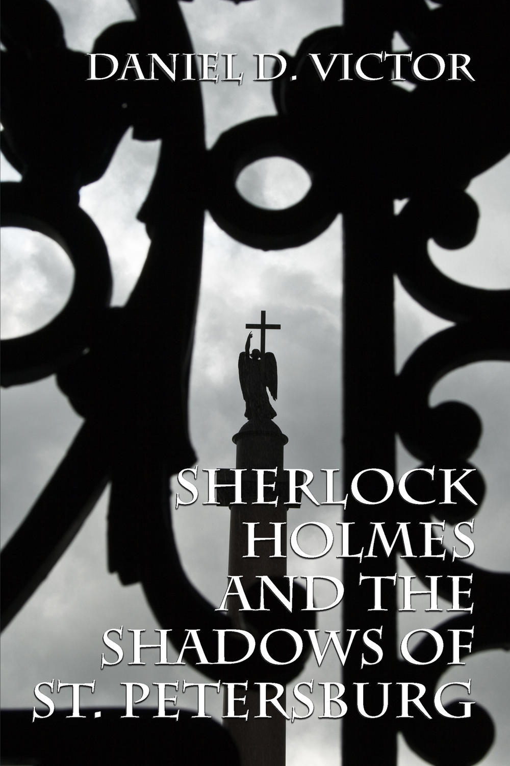 Victor, Daniel D - Sherlock Holmes and The Shadows of St Petersburg, ebook