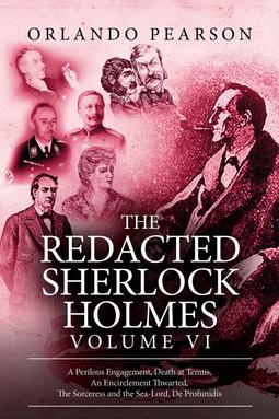 Pearson, Orlando - The Redacted Sherlock Holmes - Volume 6, e-bok
