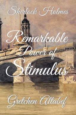Altabef, Gretchen - Sherlock Holmes: Remarkable Power of Stimulus, e-bok