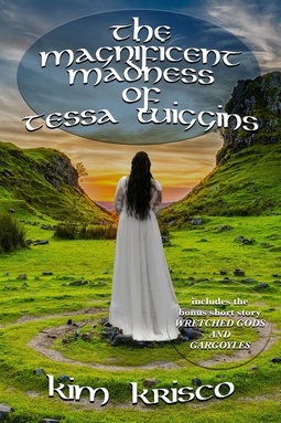 Krisco, Kim - The Magnificent Madness of Tessa Wiggins, ebook