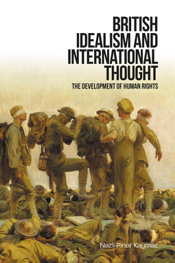 Kaymaz, Nazli Pinar - British Idealism and International Thought, ebook