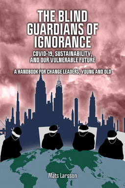 Larsson, Mats - The Blind Guardians of Ignorance, e-kirja