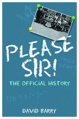 Barry, David - Please Sir! The Official History, ebook
