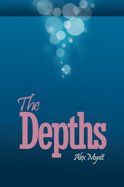 Myatt, Alex - The Depths, ebook