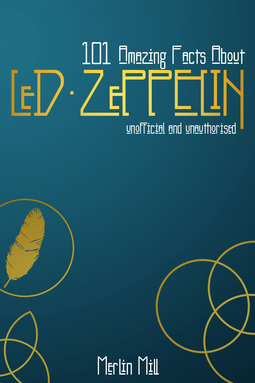 Mill, Merlin - 101 Amazing Facts about Led Zeppelin, e-kirja