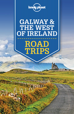 Dixon, Belinda - Lonely Planet Galway & the West of Ireland Road Trips, ebook