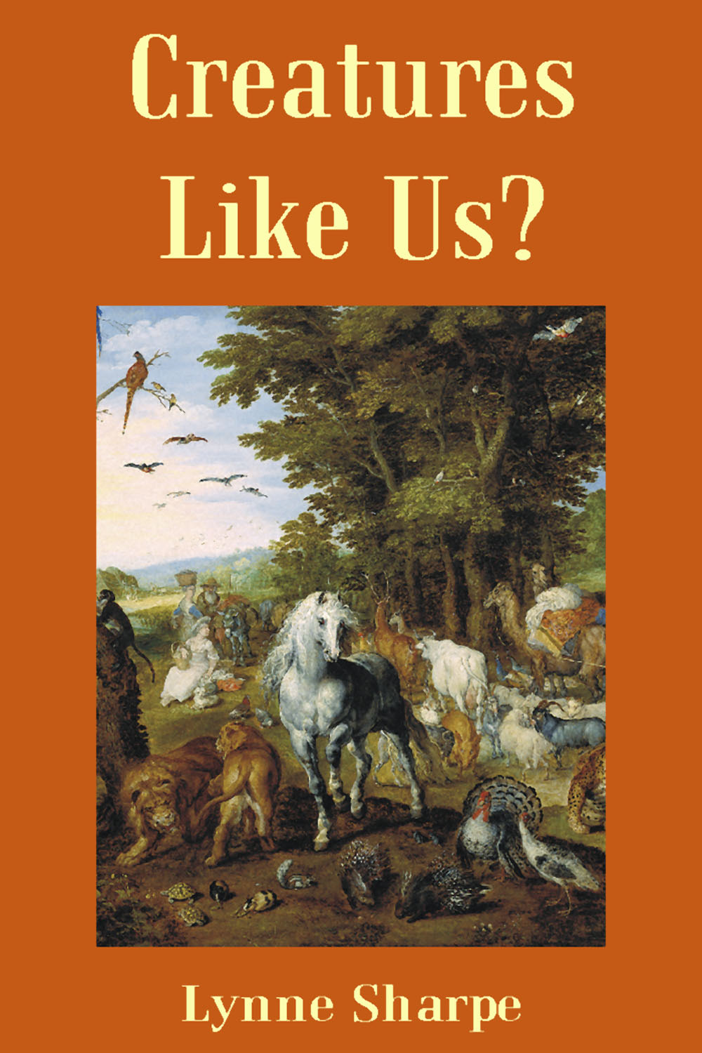 Sharpe, Lynne - Creatures Like Us?, ebook