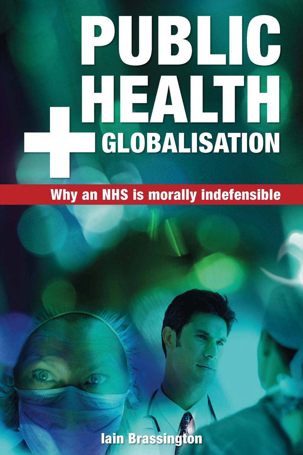 Brassington, Iain - Public Health and Globalisation, ebook