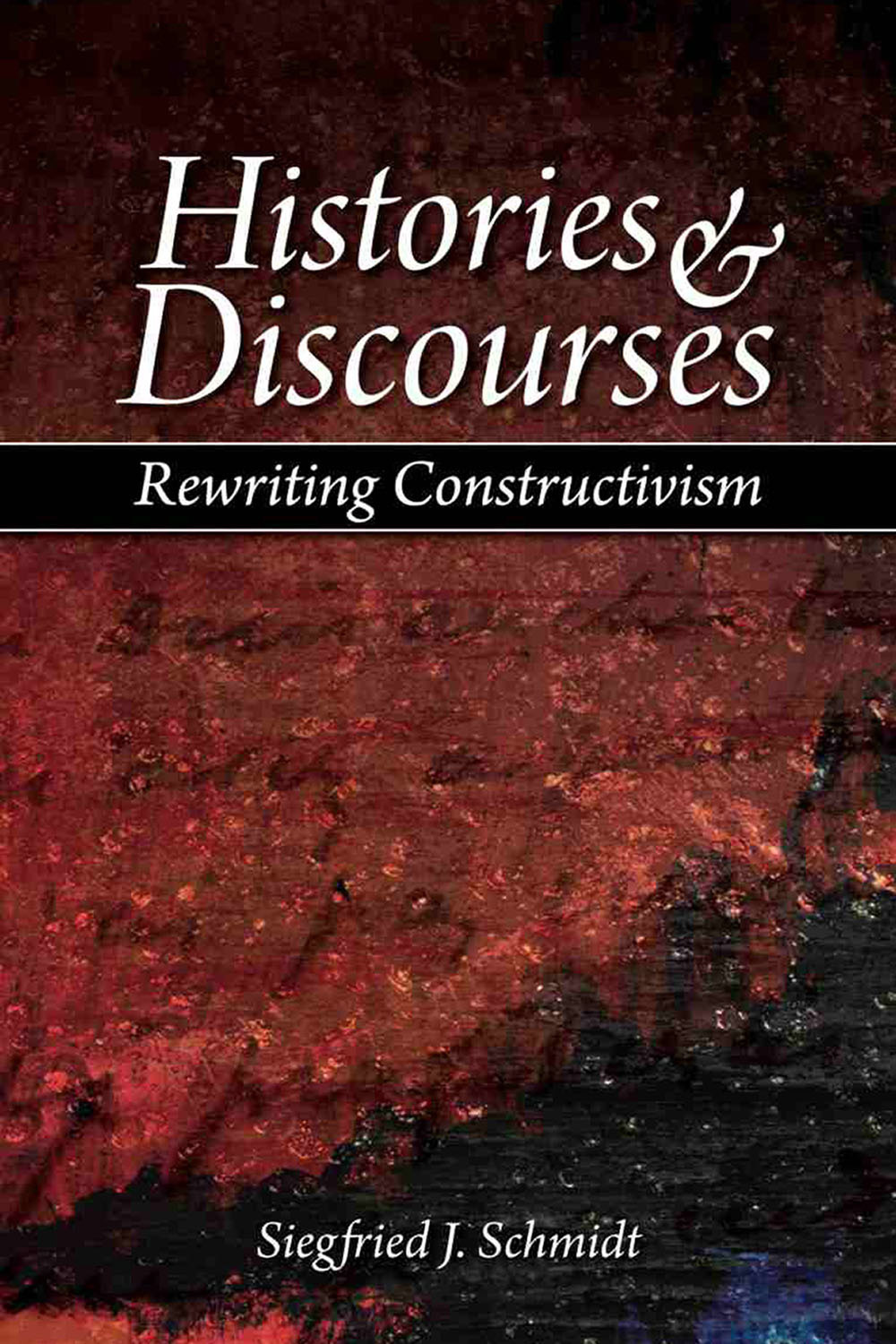 Schmidt, Siegfried J. - Histories and Discourses, e-kirja