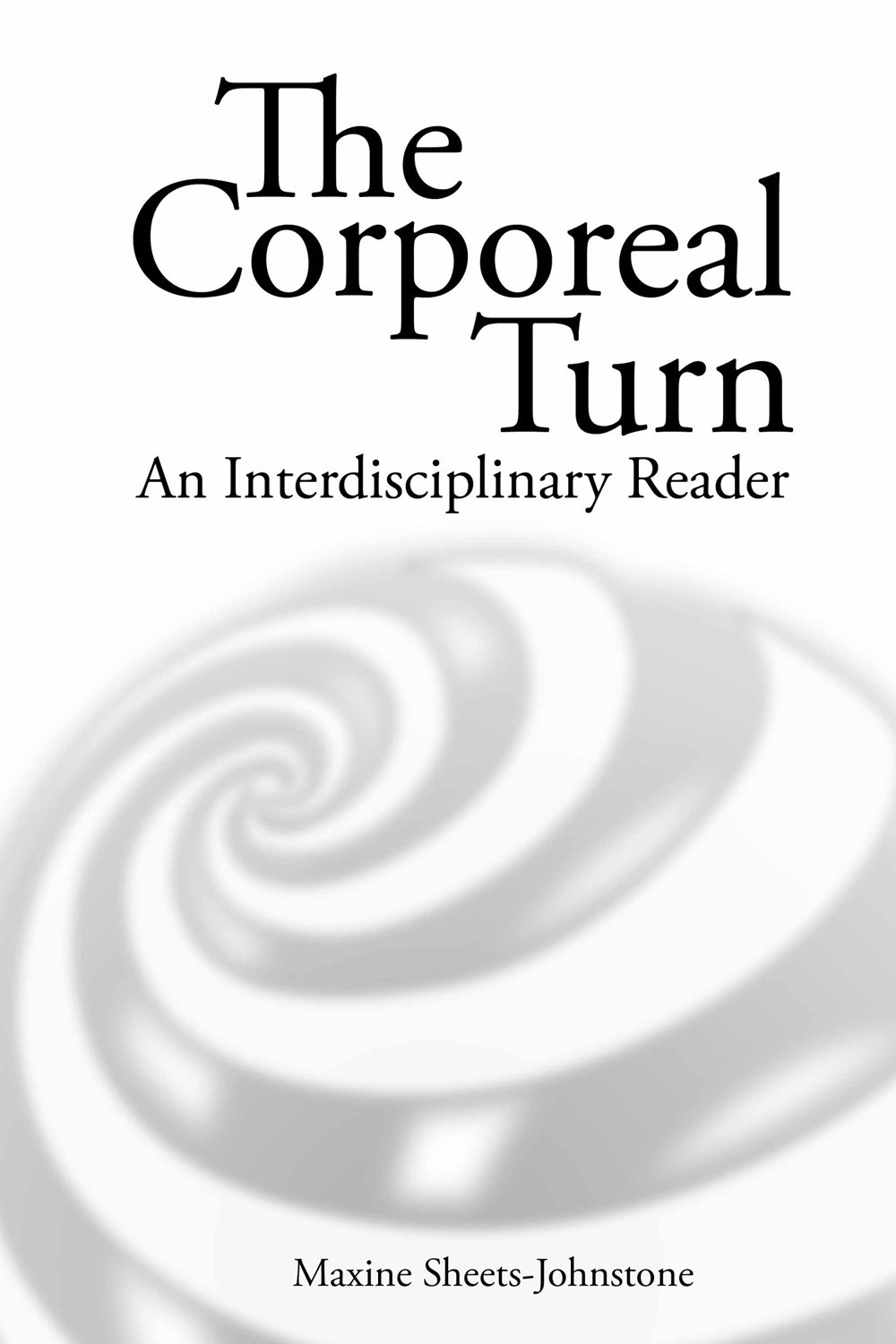 Sheets-Johnstone, Maxine - The Corporeal Turn, ebook