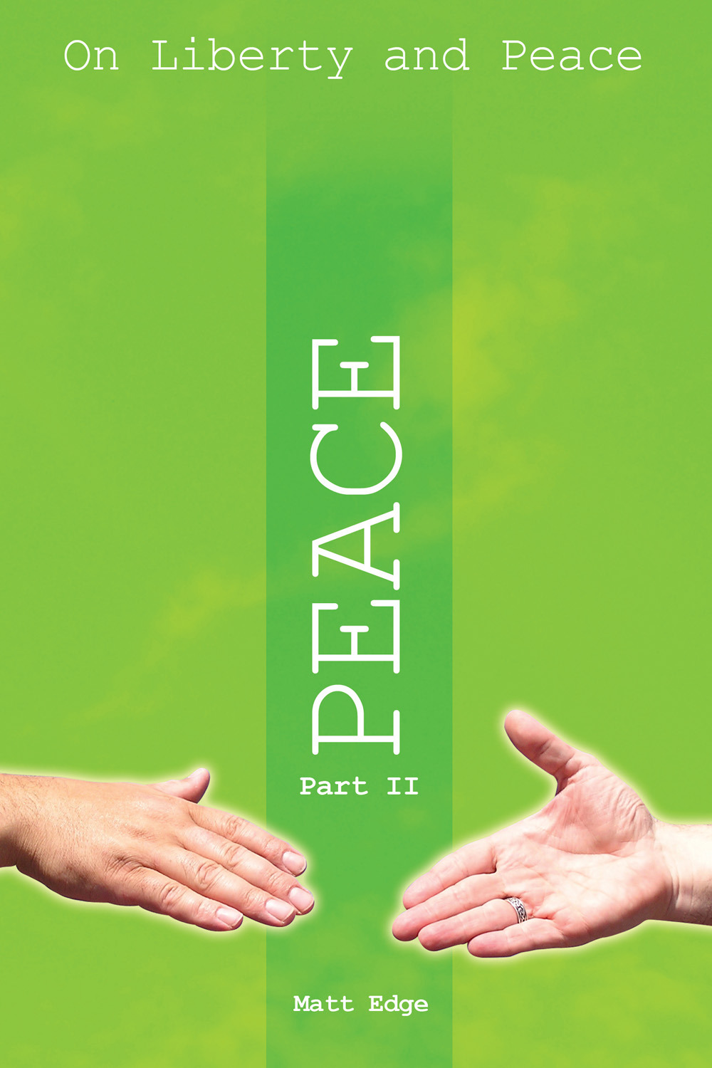 Edge, Matt - On Liberty and Peace - Part 2: Peace, ebook