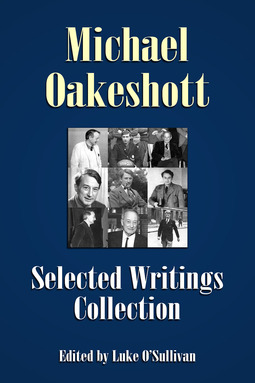 Oakeshott, Michael - Michael Oakeshott Selected Writings Collection, e-bok