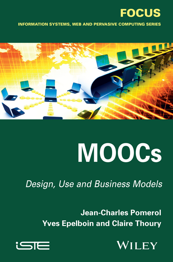 Epelboin, Yves - MOOCs: Design, Use and Business Models, e-bok