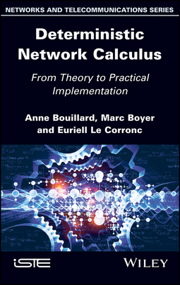 Bouillard, Anne - Deterministic Network Calculus: From Theory to Practical Implementation, e-kirja