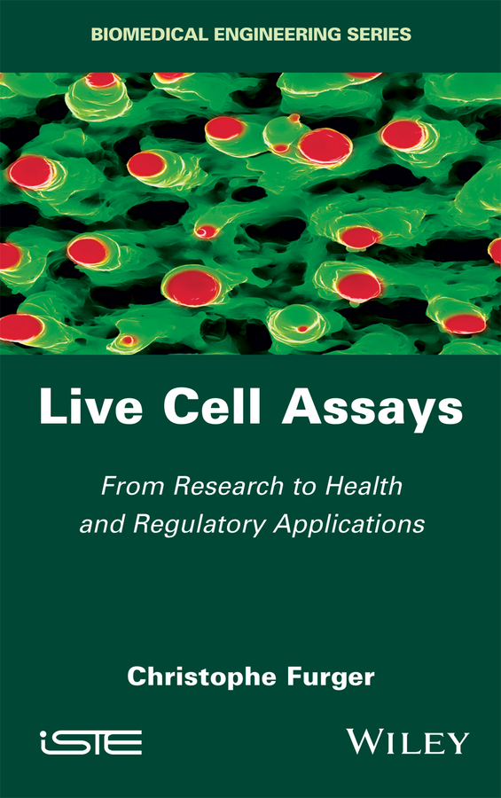 Furger, Christophe - Live Cell Assays: From Research to Regulatory Applications, e-bok