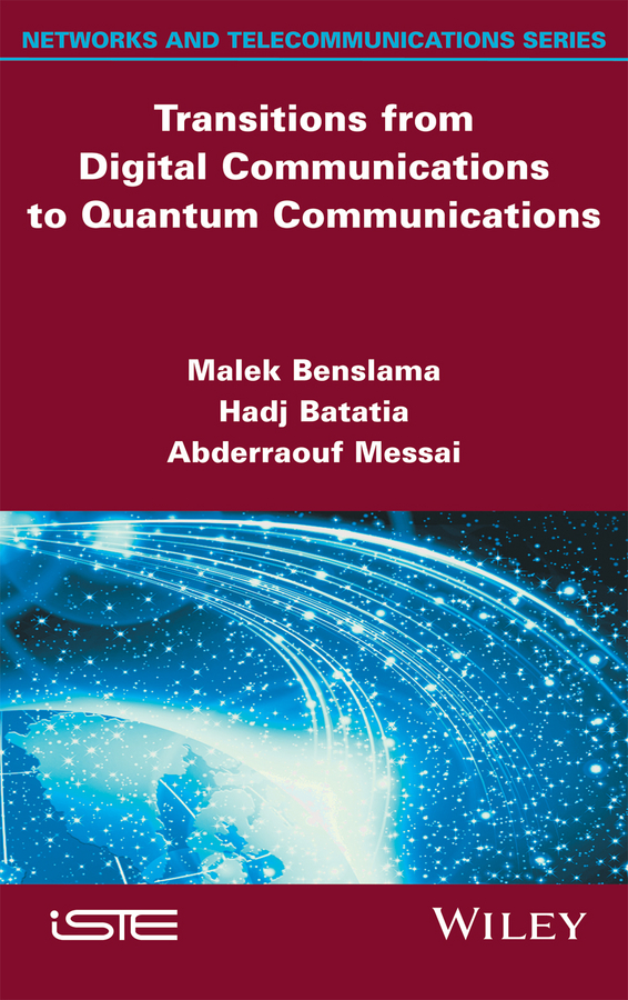 Batatia, Hadj - Transitions from Digital Communications to Quantum Communications: Concepts and Prospects, e-kirja