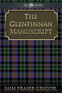 Grigor, Iain Fraser - The Glenfinnan Manuscript, e-kirja
