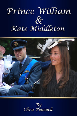 Peacock, Chris - Prince William and Kate Middleton, e-bok