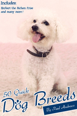 Andrews, Paul - 50 Quick Dog Breeds, e-kirja