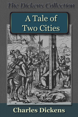 Dickens, Charles - A Tale of Two Cities, e-kirja