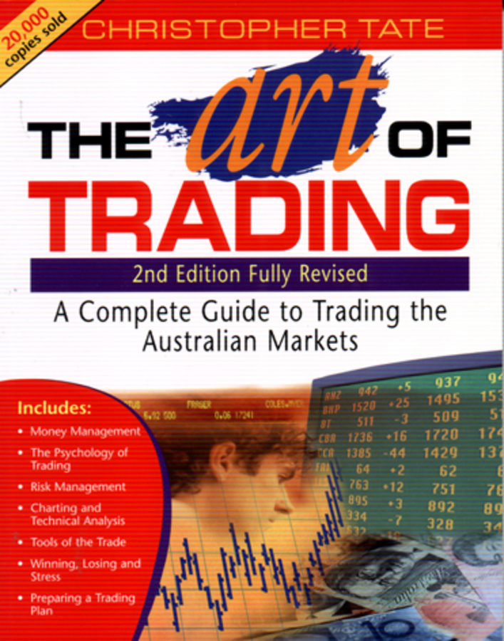 Tate, Christopher - The Art of Trading: A Complete Guide to Trading the Australian Markets, ebook