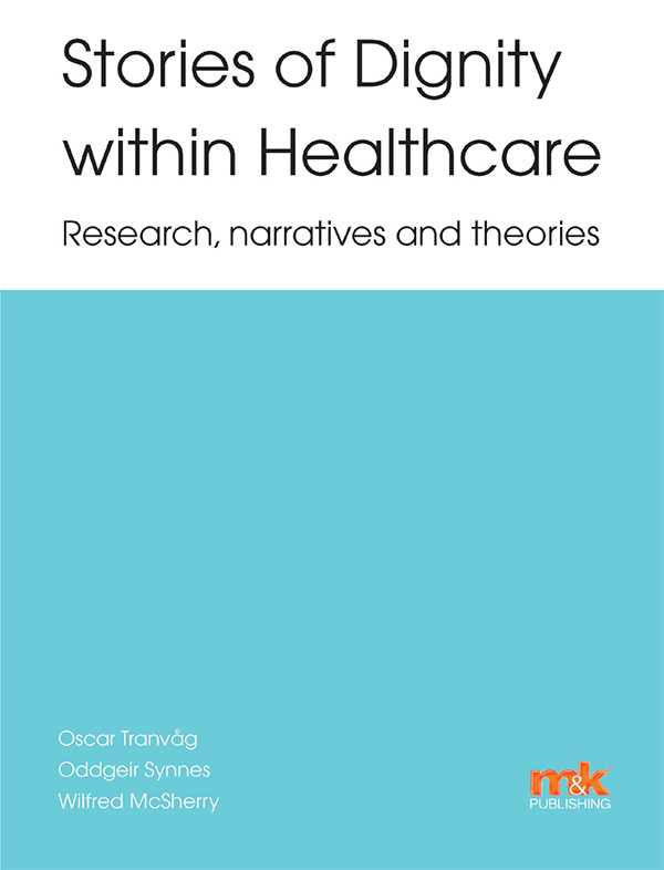 McSherry, Professor Wilfred - Stories of Dignity within Healthcare: Research, narratives and theories, e-bok