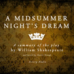 Shakespeare, William - A Midsummer Night's Dream by William Shakespeare - Summary, äänikirja