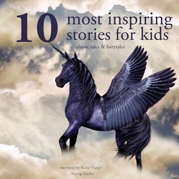 Andersen, Hans Christian - 10 Most Inspiring Stories for Kids, äänikirja