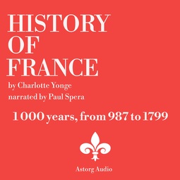 Yonge, Charlotte Mary - History Of France, 1000 years, audiobook