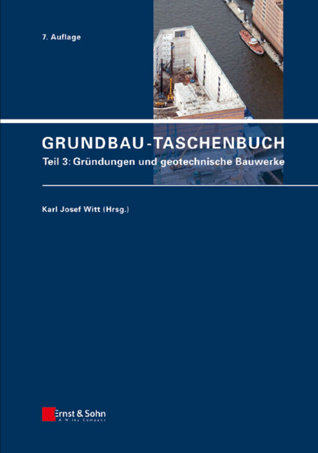 Witt, Karl Josef - Grundbau-Taschenbuch: Teil 3: Gr?ndungen und geotechnische Bauwerke, ebook