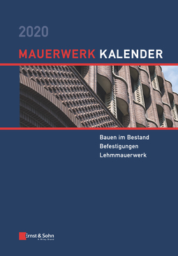 Jäger, Wolfram - Mauerwerk-Kalender 2020: Schwerpunkte: Bauen im Bestand; Befestigungen; Lehmmauerwerk, e-bok
