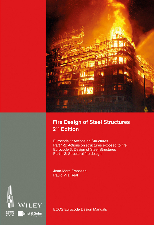 Franssen, Jean-Marc - Fire Design of Steel Structures: EC1: Actions on structures; Part 1-2: Actions on structure exposed to fire; EC3: Design of steel structures; Part 1-2: Structural fire design, e-kirja