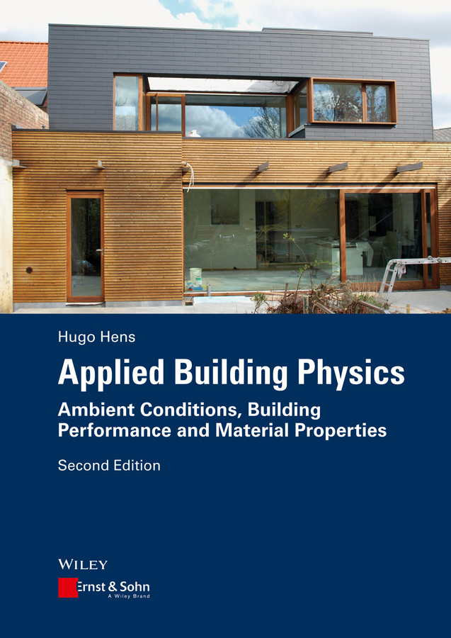 Hens, Hugo S. L. - Applied Building Physics: Ambient Conditions, Building Performance and Material Properties, ebook