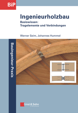 Seim, Werner - Ingenieurholzbau - Basiswissen: Tragelemente und Verbindungen, ebook
